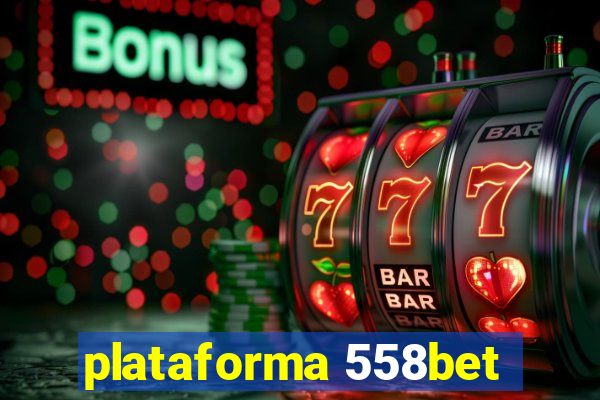 plataforma 558bet